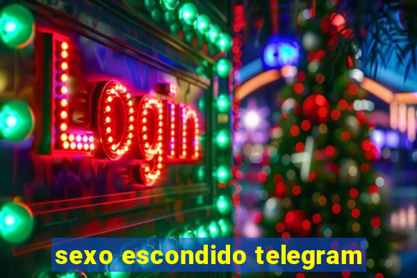 sexo escondido telegram